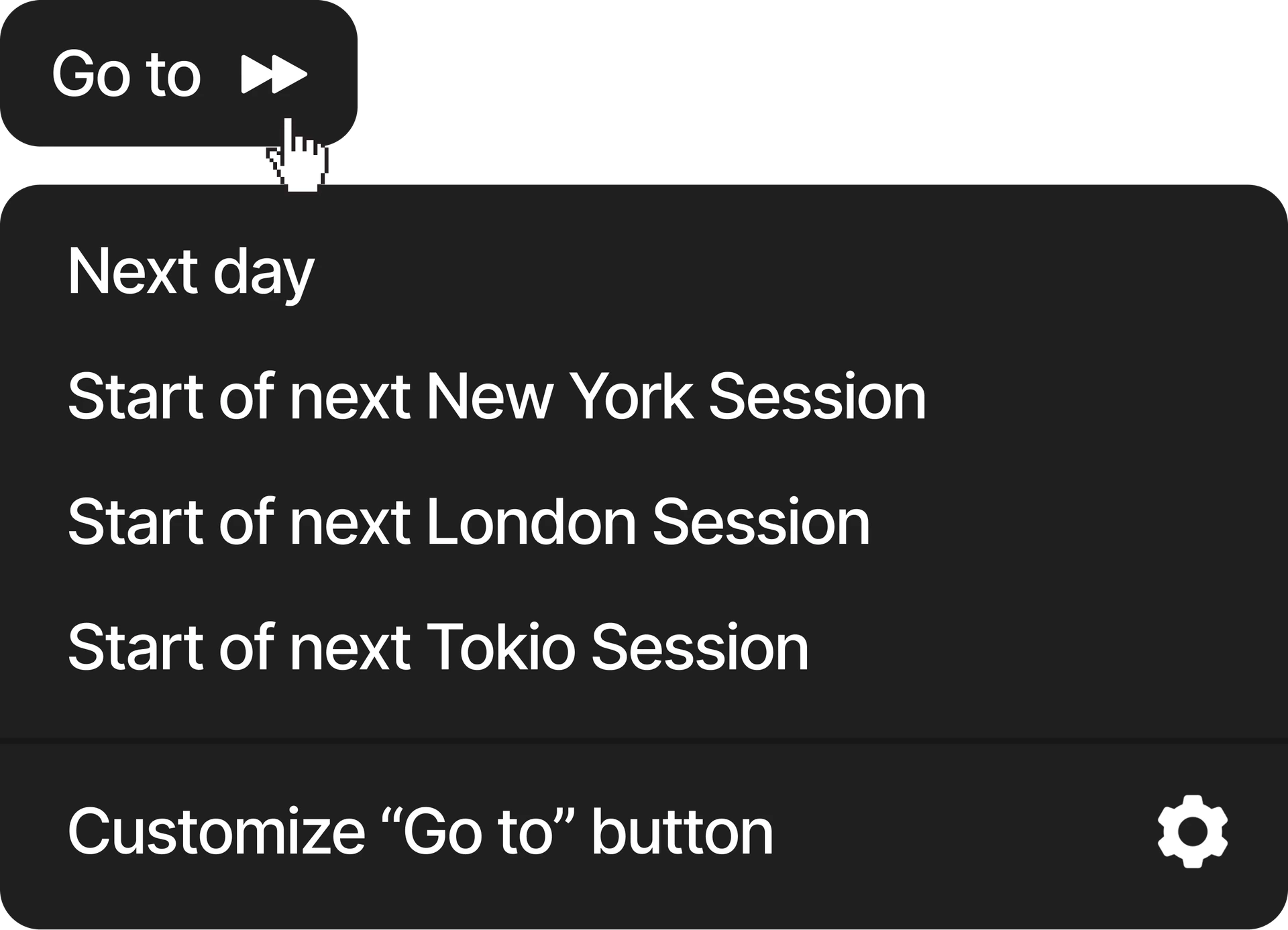 Go to button dropdown with next day and session shortcuts